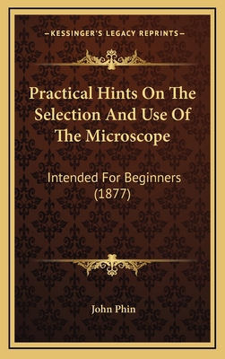 Practical Hints on the Selection and Use of the... 1164263528 Book Cover
