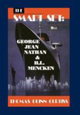 The Smart Set: George Jean Nathan and H. L. Men... 1557833125 Book Cover