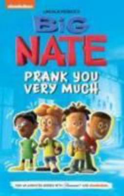 Hardcover Big Nate : Prank You Very Much (TV Tie-In) Book