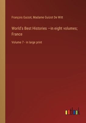 World's Best Histories -in eight volumes; Franc... 336836166X Book Cover