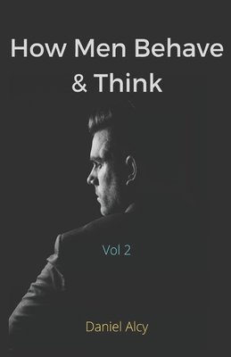How Men Behave And Think (Vol 2) B08NRXFSTX Book Cover