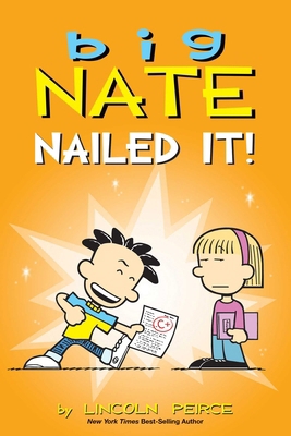 Big Nate: Nailed It!: Volume 28 1524879231 Book Cover