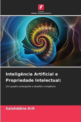 Inteligência Artificial e Propriedade Intelectual [Portuguese] 6208644585 Book Cover
