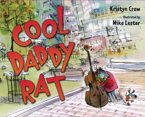 Cool Daddy Rat 0399243755 Book Cover