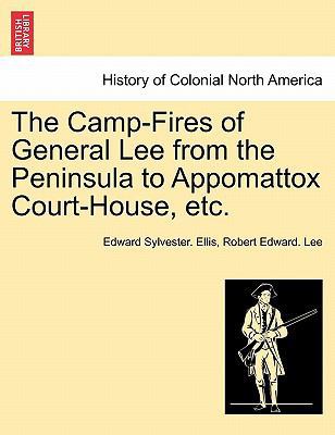 The Camp-Fires of General Lee from the Peninsul... 1241550166 Book Cover