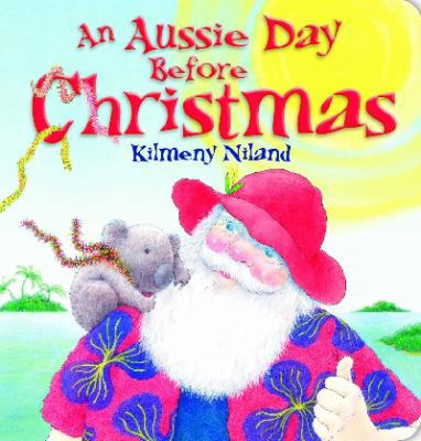 An Aussie Day Before Christmas 1741695090 Book Cover