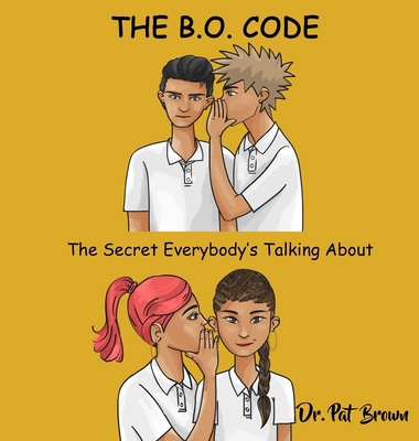The B.O. Code: The Secret Everybody's Talkin' A... 1960625349 Book Cover
