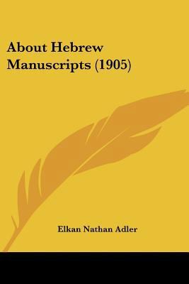 About Hebrew Manuscripts (1905) 1120136466 Book Cover