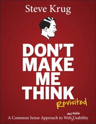 Don't Make Me Think, Revisited: A Common Sense ... 0321965515 Book Cover
