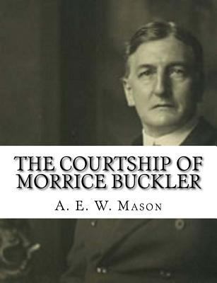 The Courtship of Morrice Buckler 1981351973 Book Cover