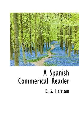 A Spanish Commerical Reader 1103180304 Book Cover