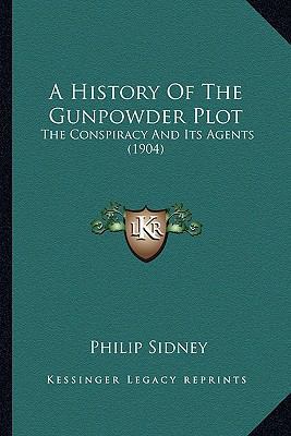 A History Of The Gunpowder Plot: The Conspiracy... 1164098926 Book Cover