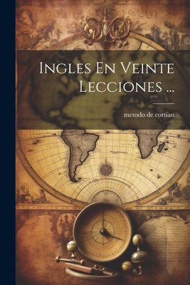 Ingles En Veinte Lecciones ... [Spanish] 1021297933 Book Cover