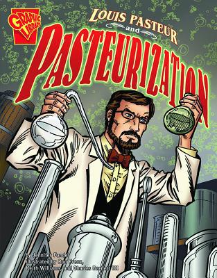 Louis Pasteur and Pasteurization 0736868445 Book Cover
