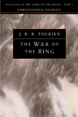 The War of the Ring: The History of the Lord of... 0618083596 Book Cover