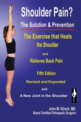 Shoulder Pain? The Solution & Prevention: Fifth... 1589096428 Book Cover