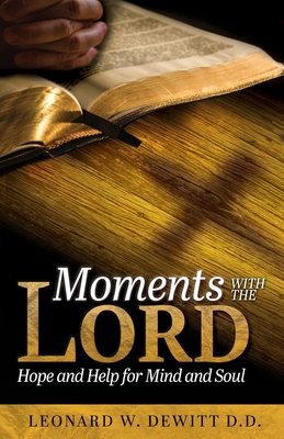 Moments with the Lord: Hope and Help for Mind a... 1685562140 Book Cover