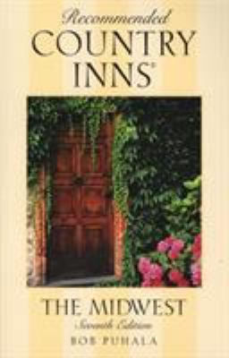 Recommended Country Inns The Midwest (Recommend... 0762702966 Book Cover