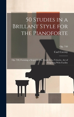 50 Studies in a Brillant Style for the Pianofor... 1020516305 Book Cover