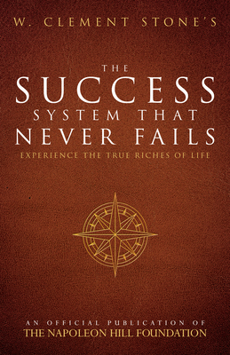 W. Clement Stone's the Success System That Neve... 0768408423 Book Cover
