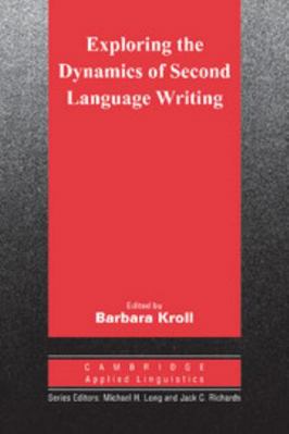 Exploring the Dynamics of Second Language Writing 0521529832 Book Cover