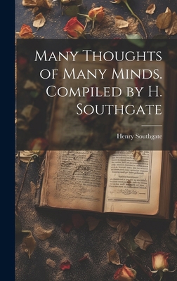 Many Thoughts of Many Minds. Compiled by H. Sou... 1019566957 Book Cover