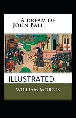 A Dream of John Ball Illustrated B08771BTTD Book Cover