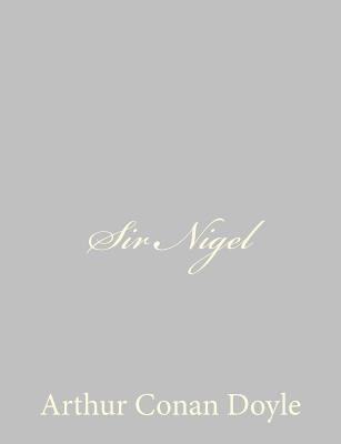 Sir Nigel 1484823788 Book Cover