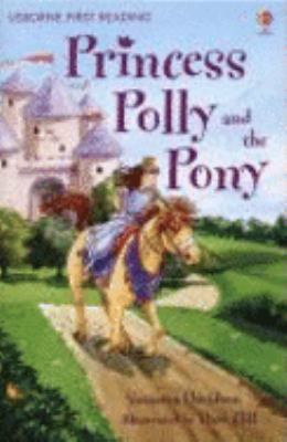Princess Polly and the Pony (First Reading) (Fi... 0746084374 Book Cover