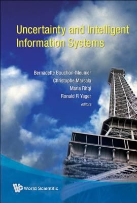 Uncertainty & Intelligent Information... 9812792341 Book Cover