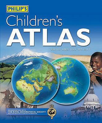 Philip's Children's Atlas. David and Jill Wright 0540090050 Book Cover