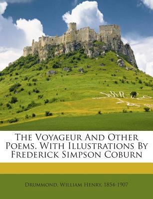 The Voyageur and Other Poems. with Illustration... 1245973398 Book Cover