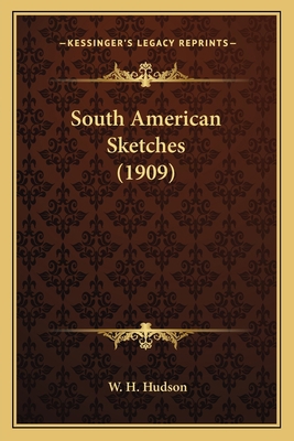 South American Sketches (1909) 116401224X Book Cover