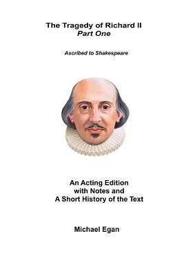 The Tragedy of King Richard II Part One: Ascrib... 1523987774 Book Cover