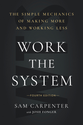Work the System: The Simple Mechanics of Making... 1626347697 Book Cover