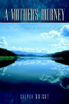 A Mother's Journey: She walked alone on her roa... 1410761002 Book Cover