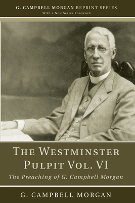 The Westminster Pulpit vol. VI 1608993159 Book Cover