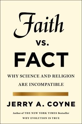 Faith Versus Fact: Why Science and Religion Are... 0670026530 Book Cover