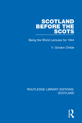 Scotland Before the Scots: Being the Rhind Lect... 1032070285 Book Cover