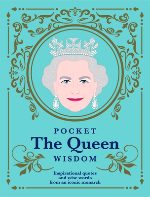 Pocket the Queen Wisdom (Us Edition): Inspirati... 1784883891 Book Cover