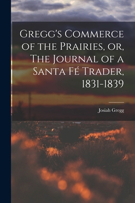 Gregg's Commerce of the Prairies, or, The Journ... 1016149247 Book Cover