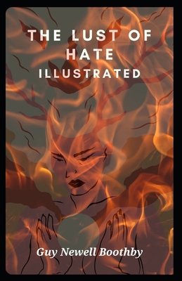 Paperback The Lust of Hate Illustrated Book