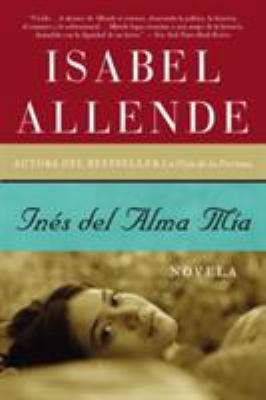 Ines del Alma MIA: Novela [Spanish] 006116156X Book Cover