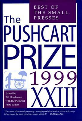 The Pushcart Prize XXIII: Best of the Small Pre... 1888889098 Book Cover