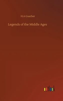 Legends of the Middle Ages 375236078X Book Cover
