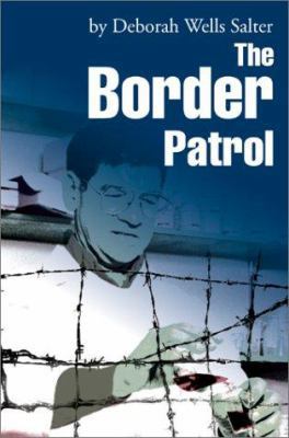 The Border Patrol 0595245889 Book Cover