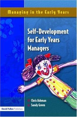 Self Development for Early Years Managers 1843121972 Book Cover