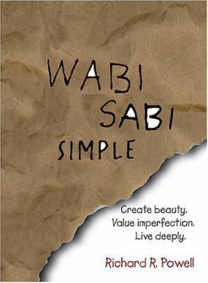 Wabi Sabi Simple: Create beauty. Value imperfec... 1593371780 Book Cover