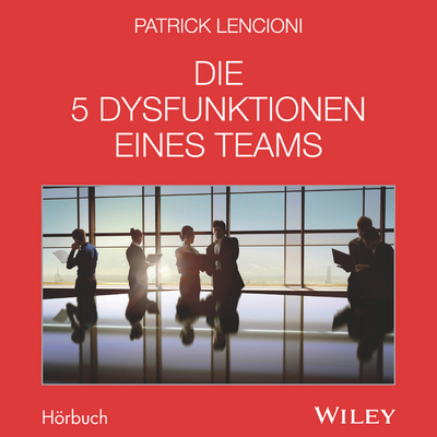 Die 5 Dysfunktionen Eines Teams - Das Hörbuch [German] 3527508988 Book Cover