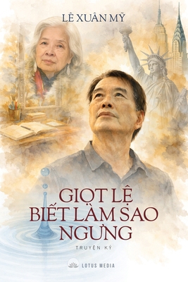 Giọt Lệ Biết Bao Giờ Ng... [Vietnamese] B0GPH6ZS2W Book Cover